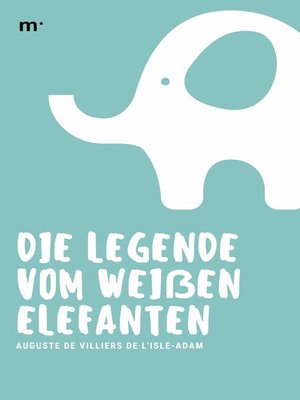 cover image of Die Legende vom weißen Elefanten